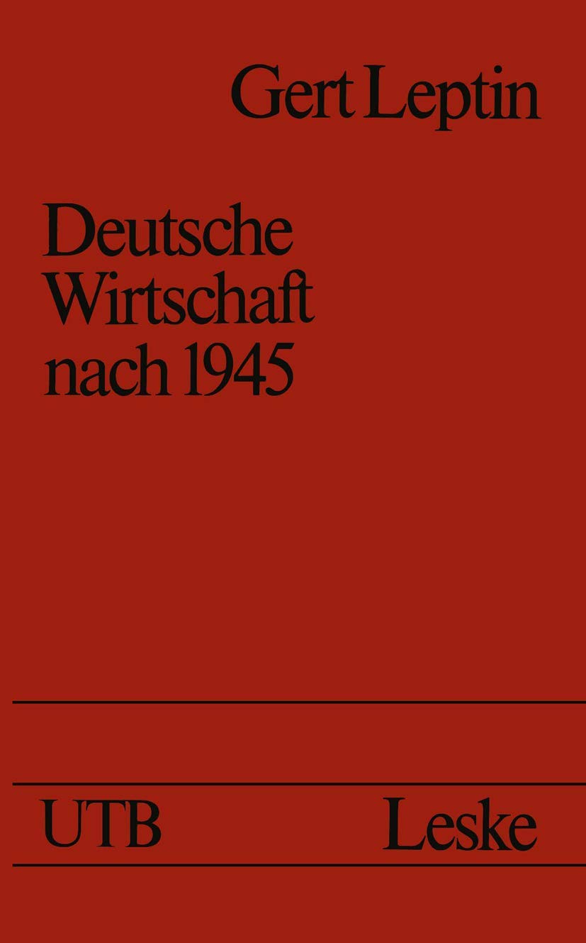 Deutsche Wirtschaft nach 1945: Ein Ost-West-Vergleich (Universitätstaschenbücher) Law
