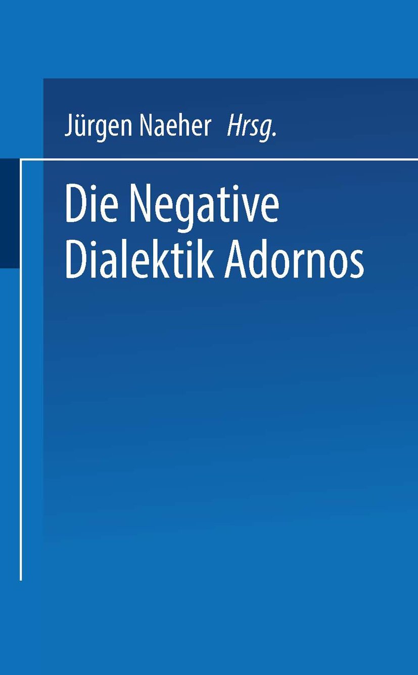 Die Negative Dialektik Adornos: Einführung ― Dialog (Universitätstaschenbücher) Law