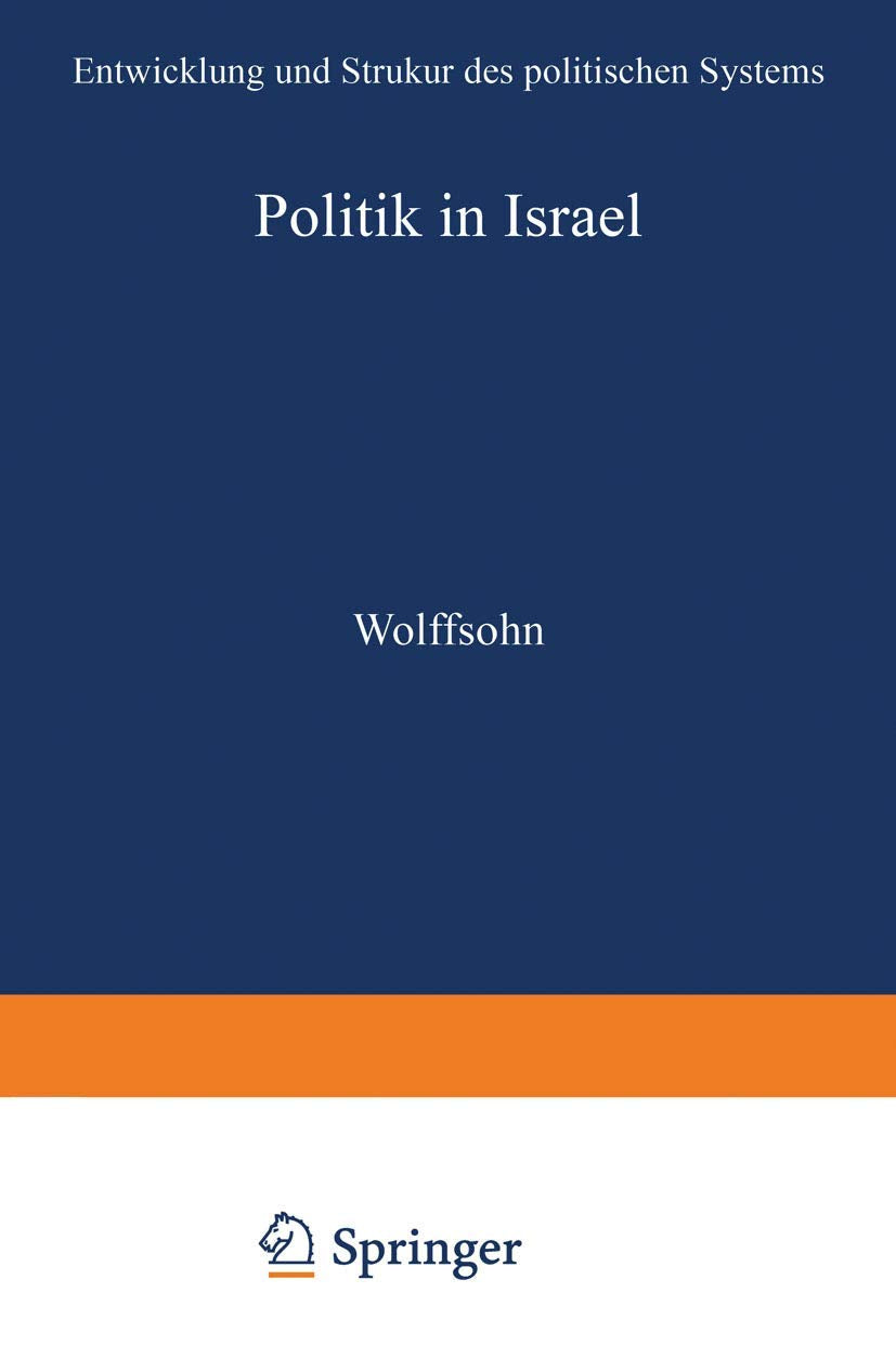 Politik in Israel: Entwicklung und Strukur des politischen Systems (Schriften des Deutschen Orient - Instituts) Law