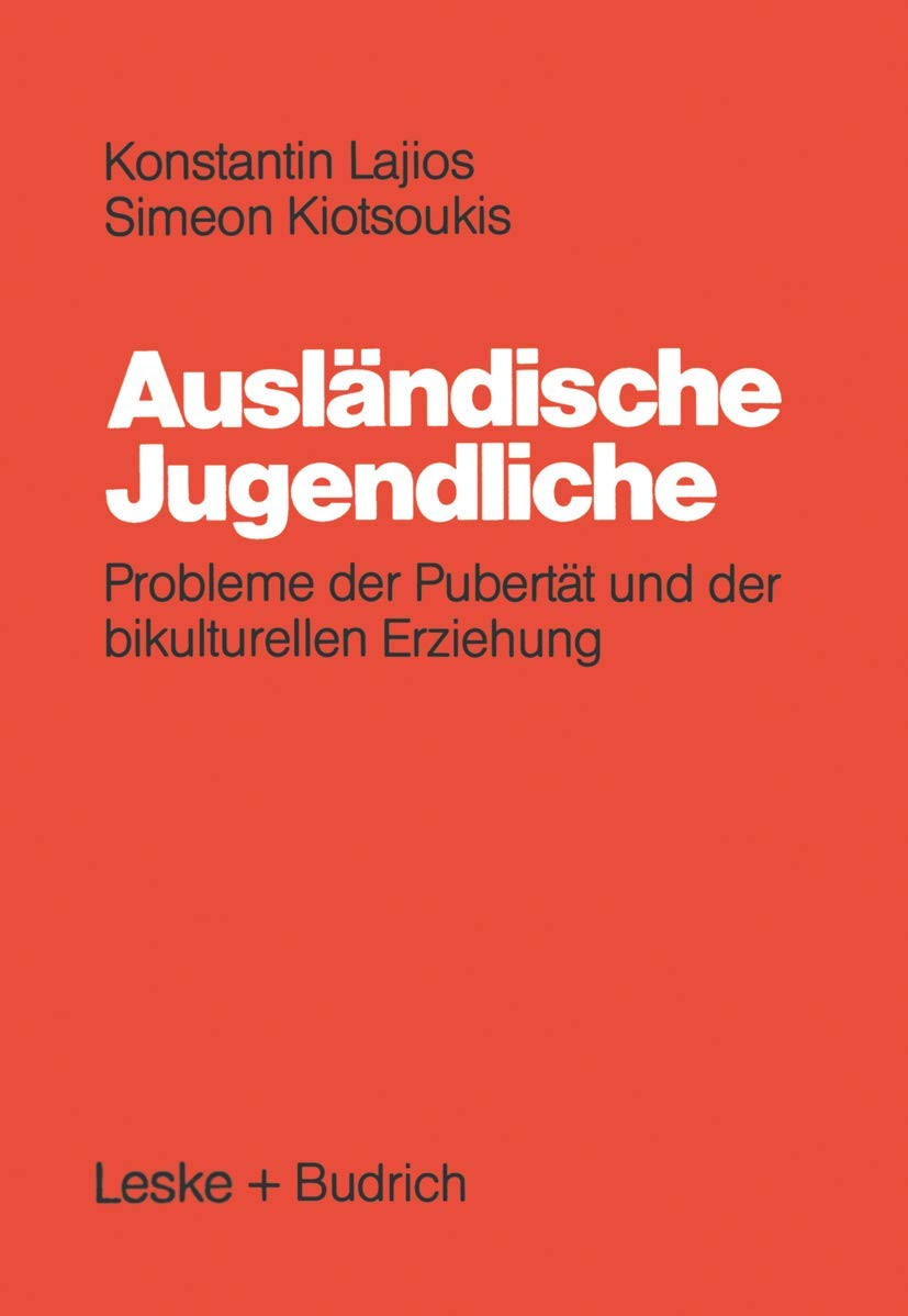 Ausländische Jugendliche: Probleme der Pubertät und der bikulturellen Erziehung Law