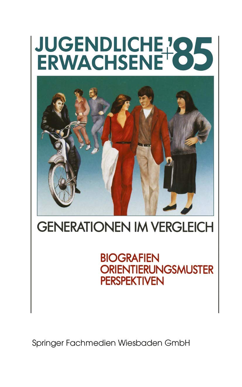 Jugendliche und Erwachsene 85. ( Shell- Studie). Generationen im Vergleich. 5 Bände im Schuber: Band 1 Biografien Orientierungsmuster Perspektiven / ... / Band 5 Arbeitsbericht und Dokumentation Law
