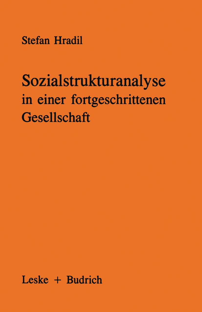 Sozialstrukturanalyse in einer fortgeschrittenen Gesellschaft: Von Klassen und Schichten zu Lagen und Milieus Law