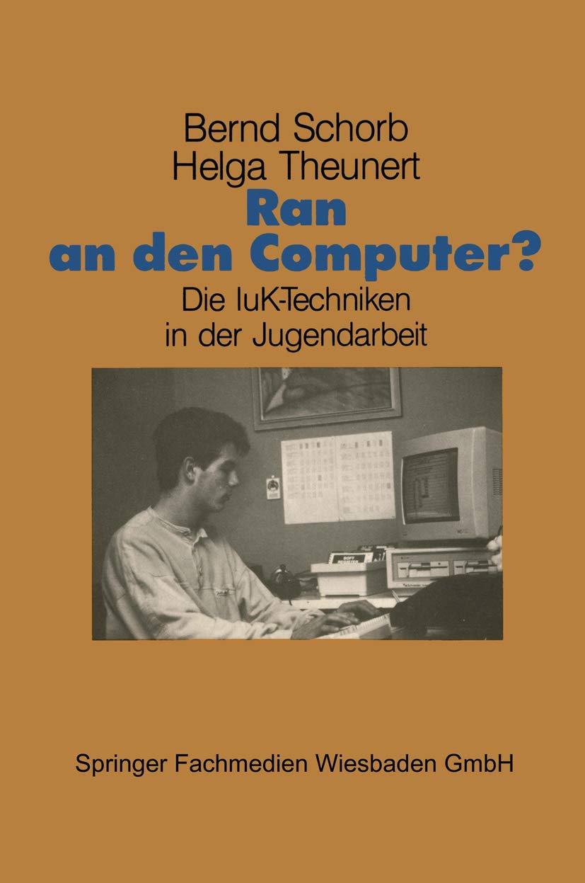 Ran an den Computer?: Zwischen Euphorie und Distanz — Die IuK-Techniken in der Jugendarbeit (Schriftenreihe des Institut Jugend Film Fernsehen, Band 11) Law