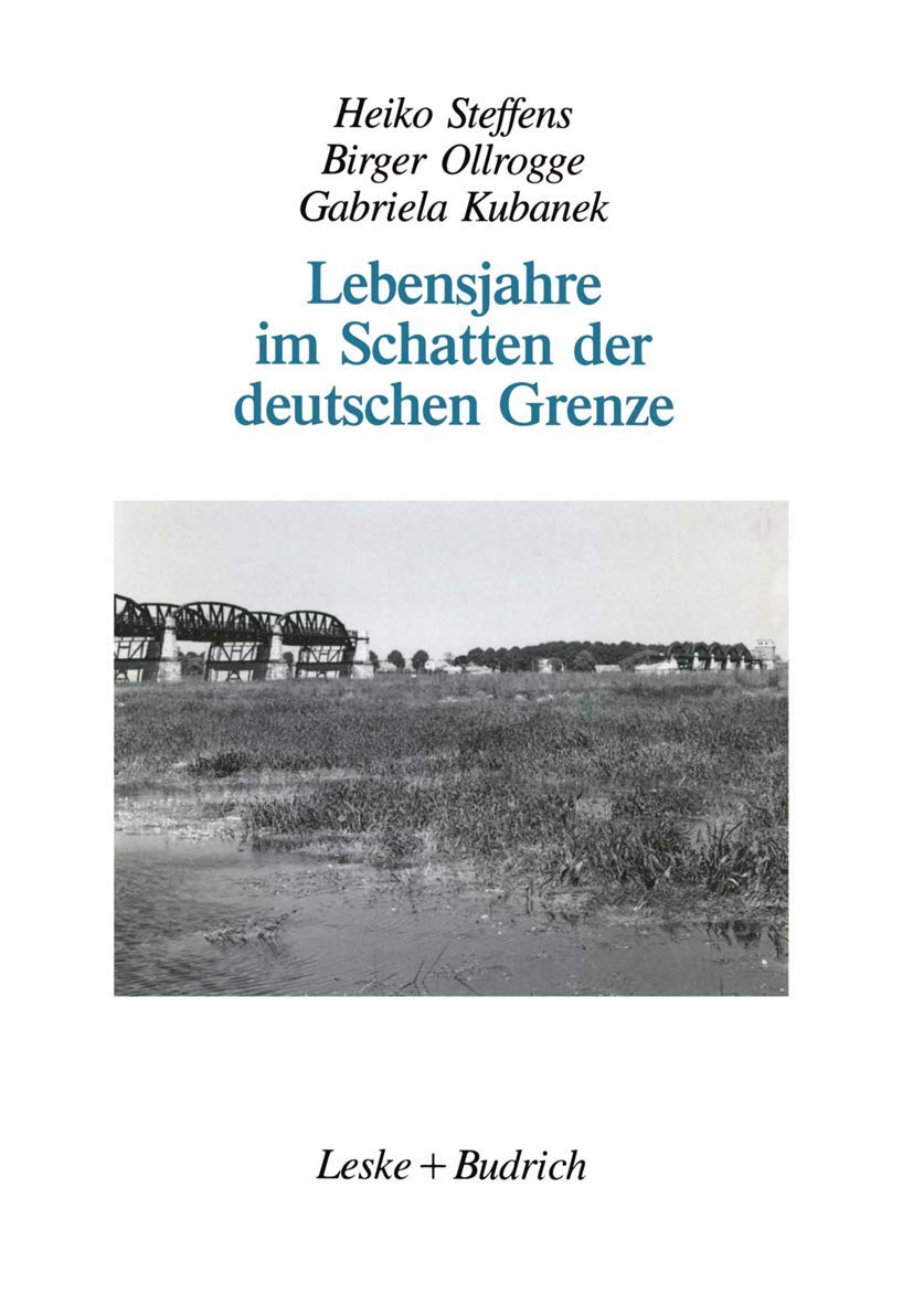 Lebensjahre im Schatten der deutschen Grenze Law