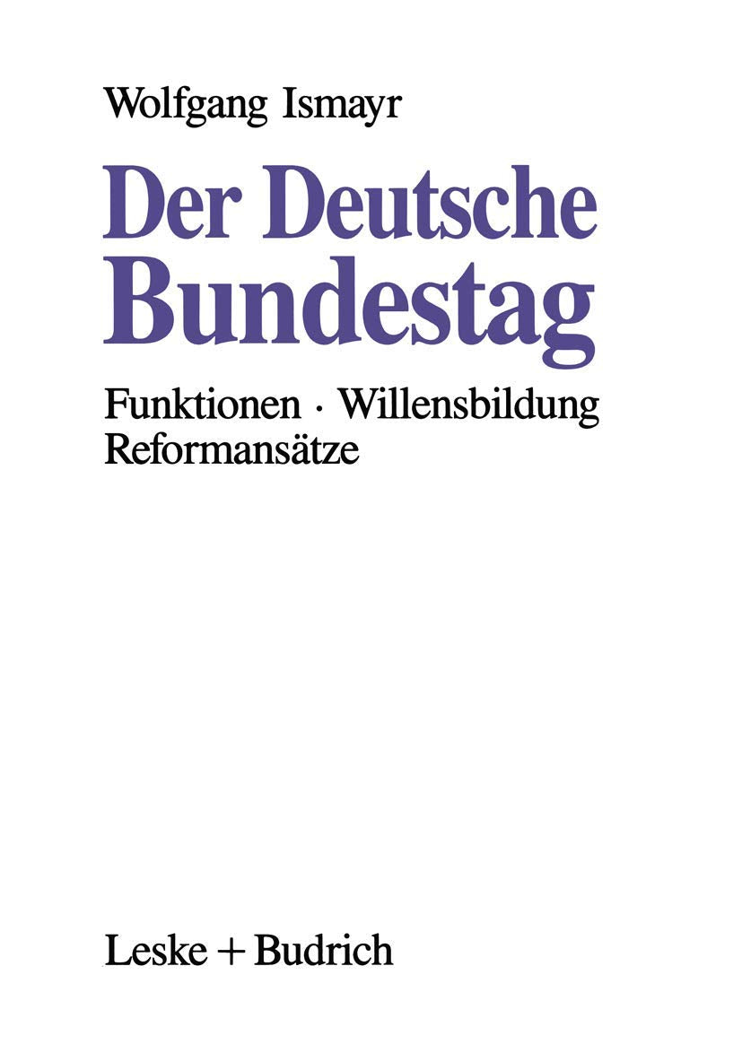 Der Deutsche Bundestag: Funktionen - Willensbildung - Reformansätze Law