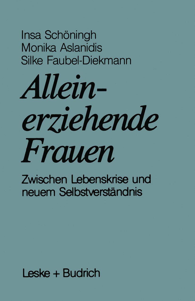 Alleinerziehende Frauen: Zwischen Lebenskrise und neuem Selbstverständnis Law