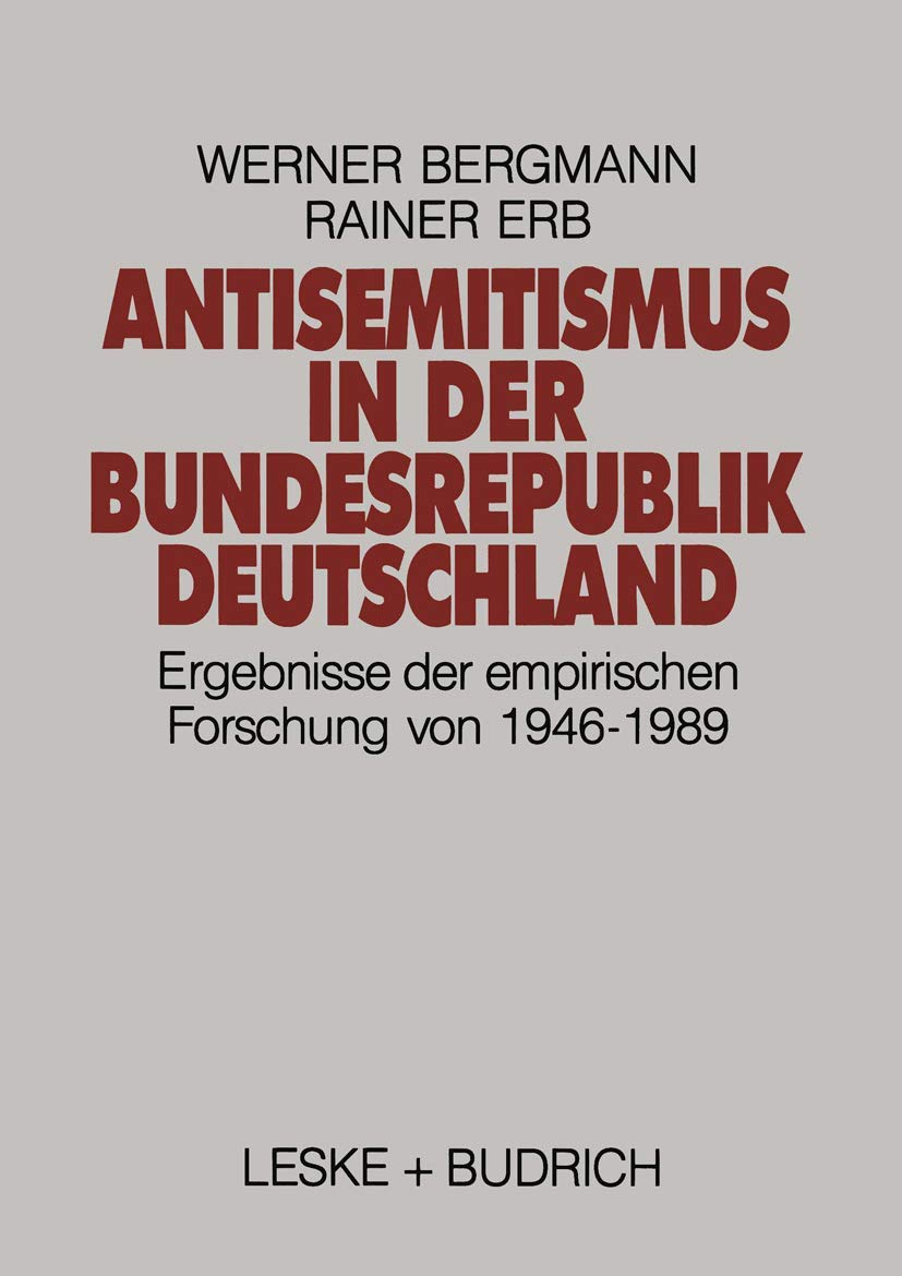Antisemitismus in der Bundesrepublik Deutschland: Ergebnisse der empirischen Forschung von 1946–1989 Law