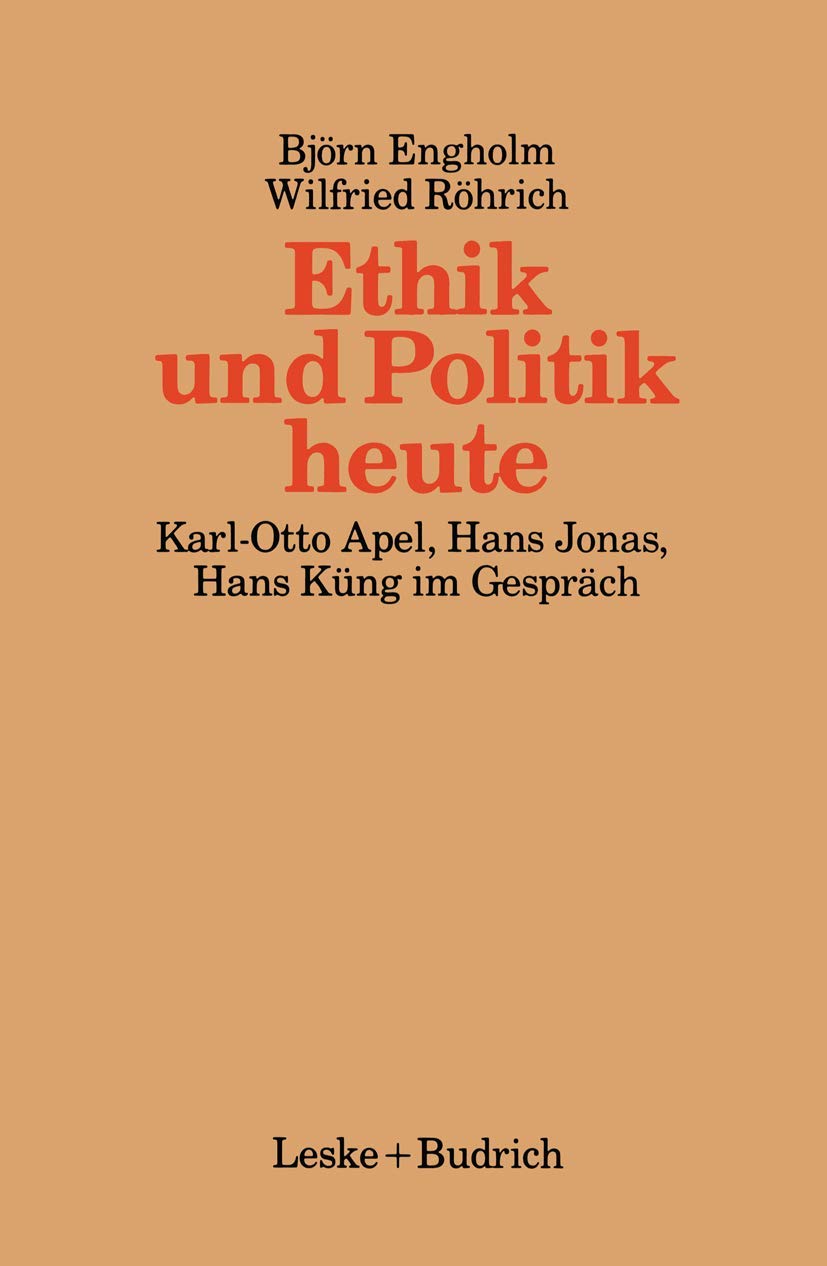 Ethik und Politik heute: Verantwortliches Handeln in der technisch-industriellen Welt (Kieler Beiträge zur Politik und Sozialwissenschaft, 2, Band 2) Law