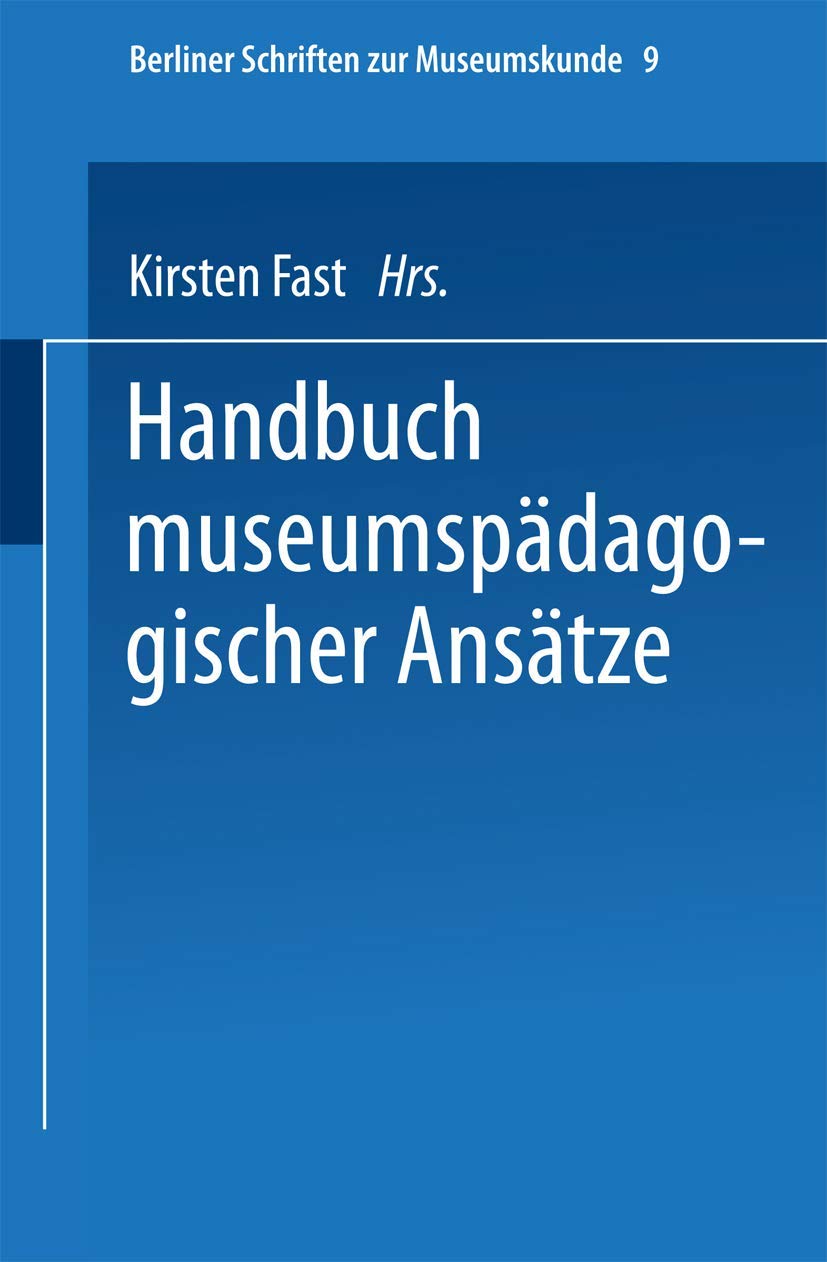 Handbuch der museumspädagogischen Ansätze (Berliner Schriften zur Museumskunde, 9) Law