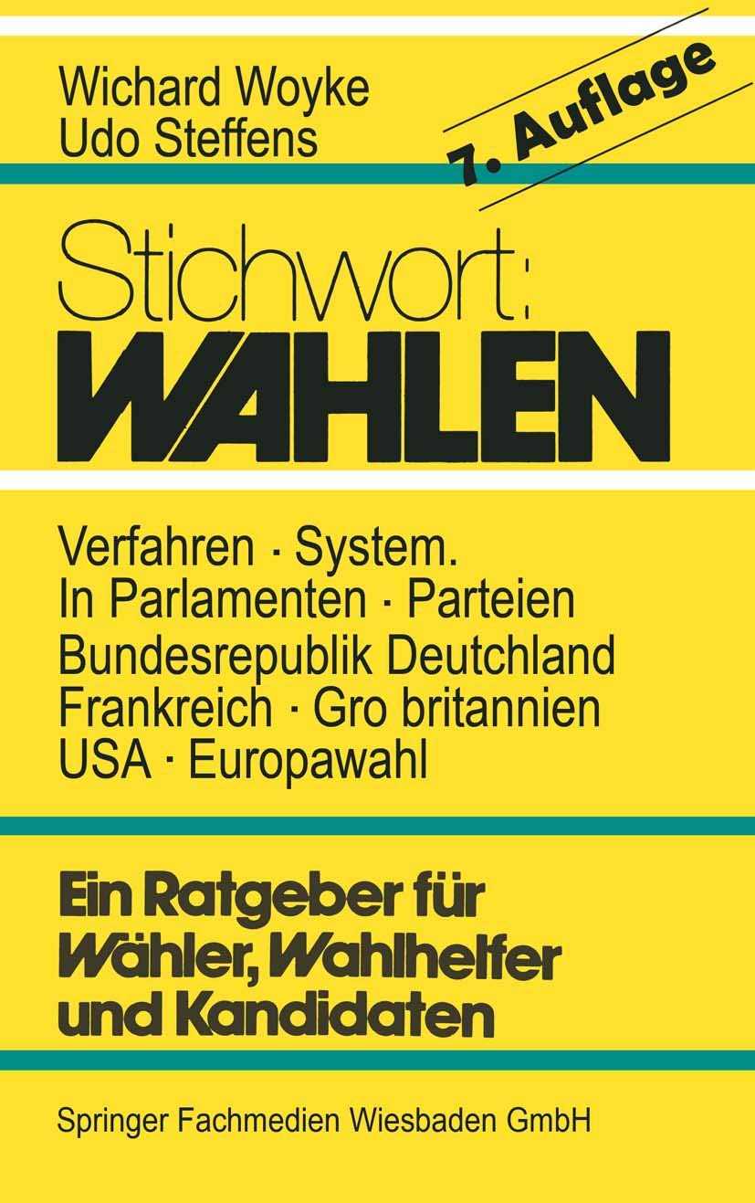 Stichwort: Wahlen: Ein Ratgeber für Wähler und Kandidaten Politics & History