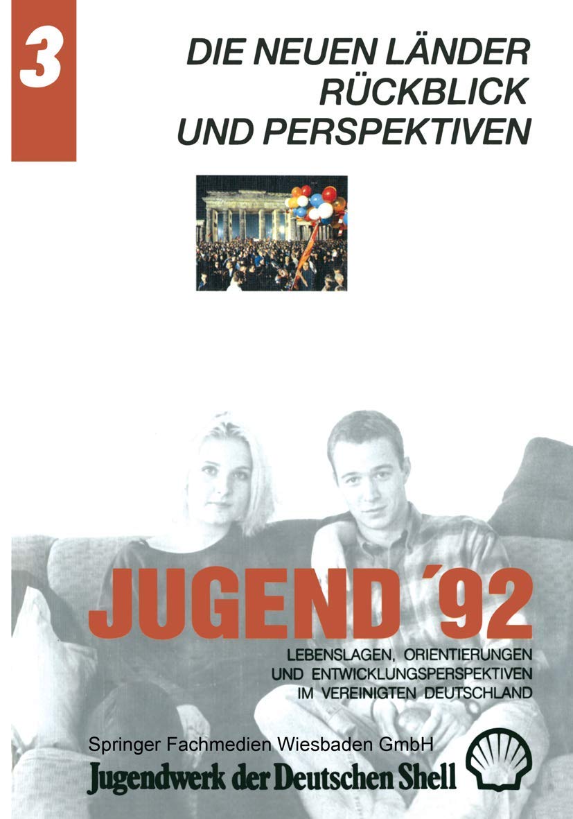 Jugend '92, 4 Bde., Bd.3, Die neuen Länder, Rückblick und Perspektiven: Red.: Dieter Kirchhöfer u. a. Law