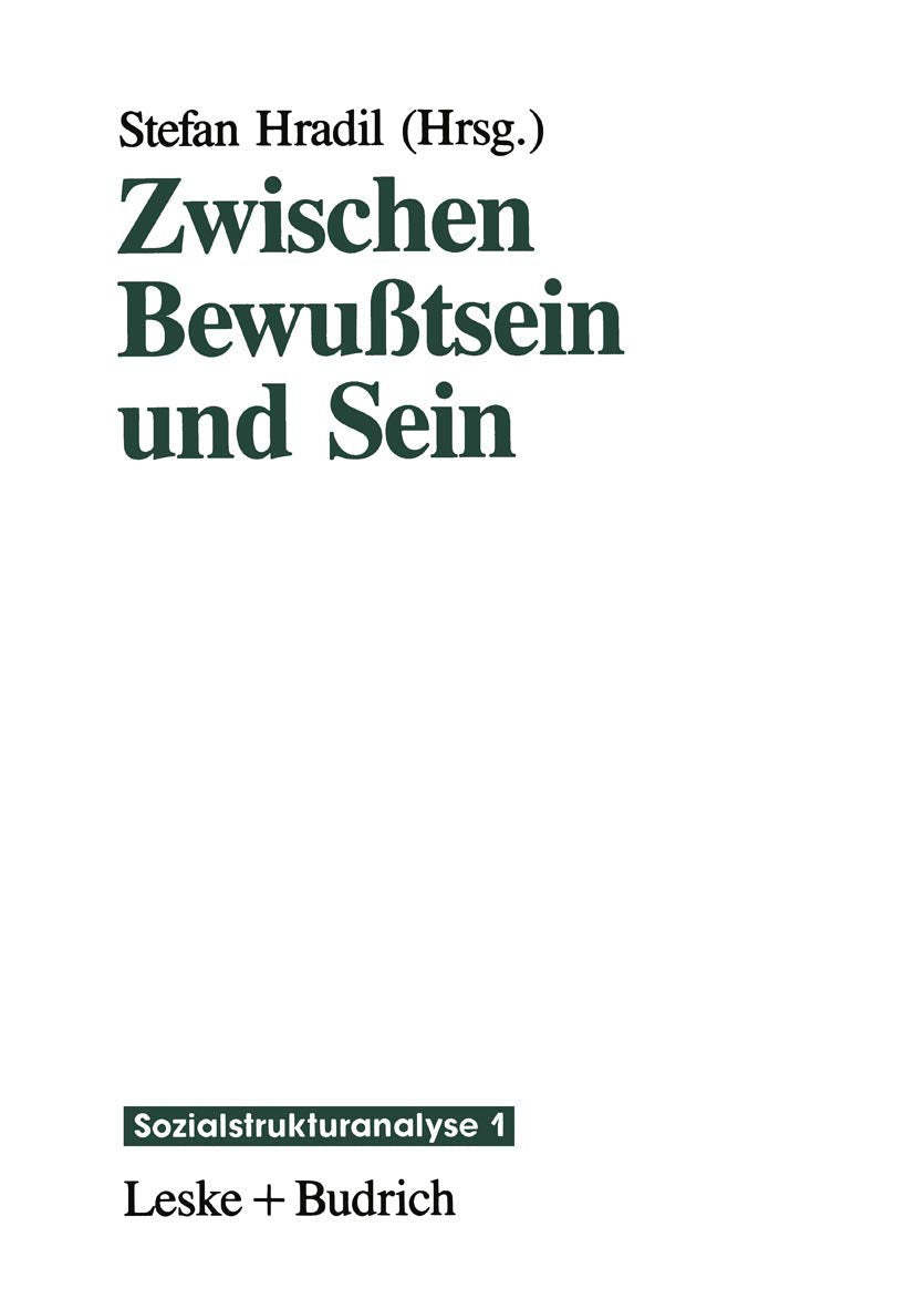 Zwischen Bewußtsein und Sein: Die Vermittlung „objektiver“ Lebensbedingungen und „subjektiver“ Lebensweisen (Sozialstrukturanalyse, 1) Law
