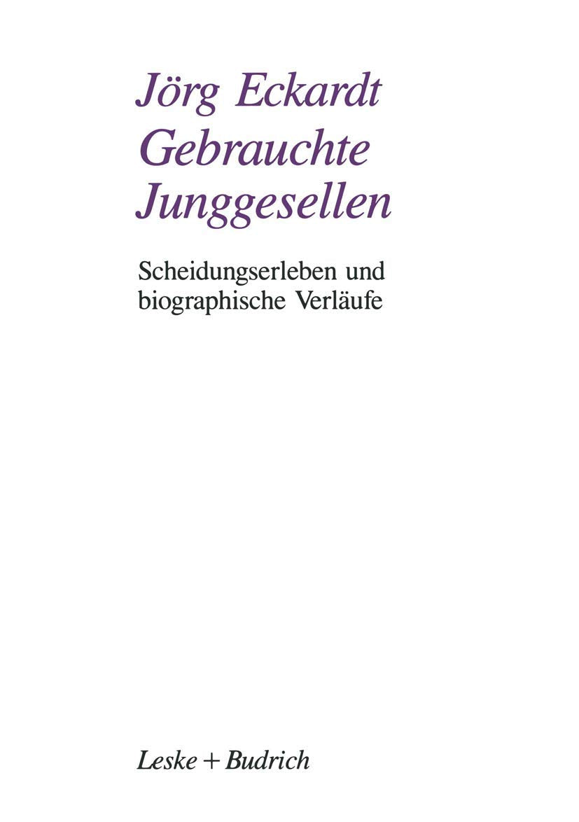Gebrauchte Junggesellen: Scheidungserleben und biographische Verläufe Law
