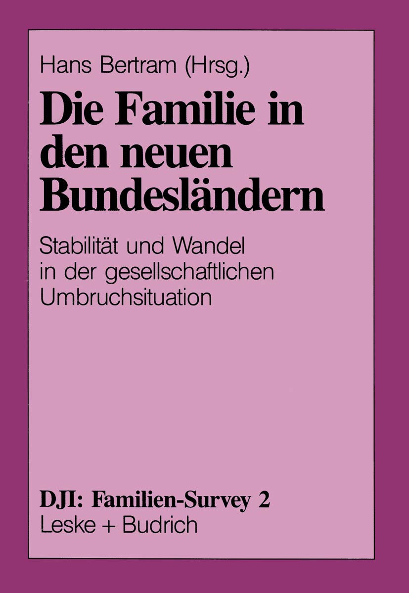 Die Familie in den neuen Bundesländern Stabilität und Wandel in der gesellschaftlichen Umbruchsituation Law
