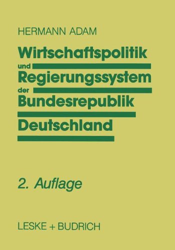 Wirtschaftspolitik und Regierungssystem der Bundesrepublik Deutschland: Eine Einführung Law
