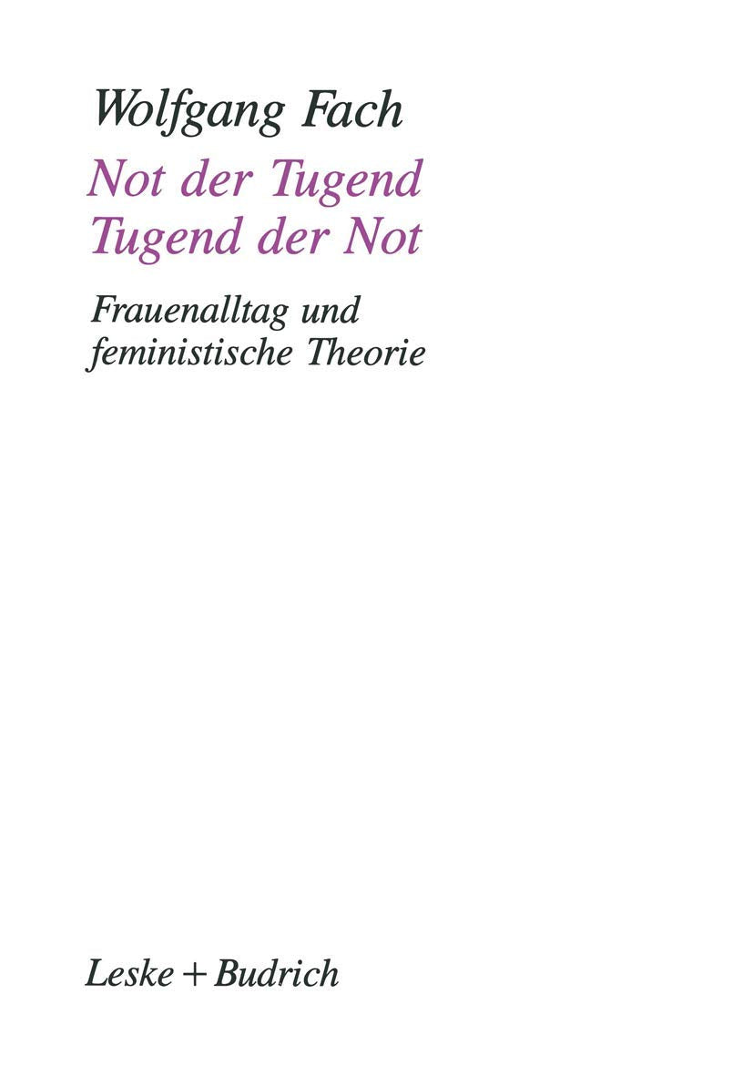 Not der Tugend ― Tugend der Not: Frauenalltag und feministische Theorie Law