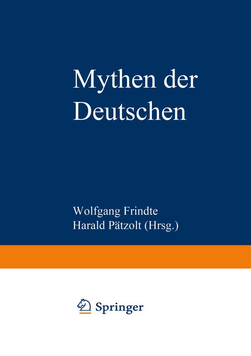 Mythen der Deutschen: Deutsche Befindlichkeiten zwischen Geschichten und Geschichte Law