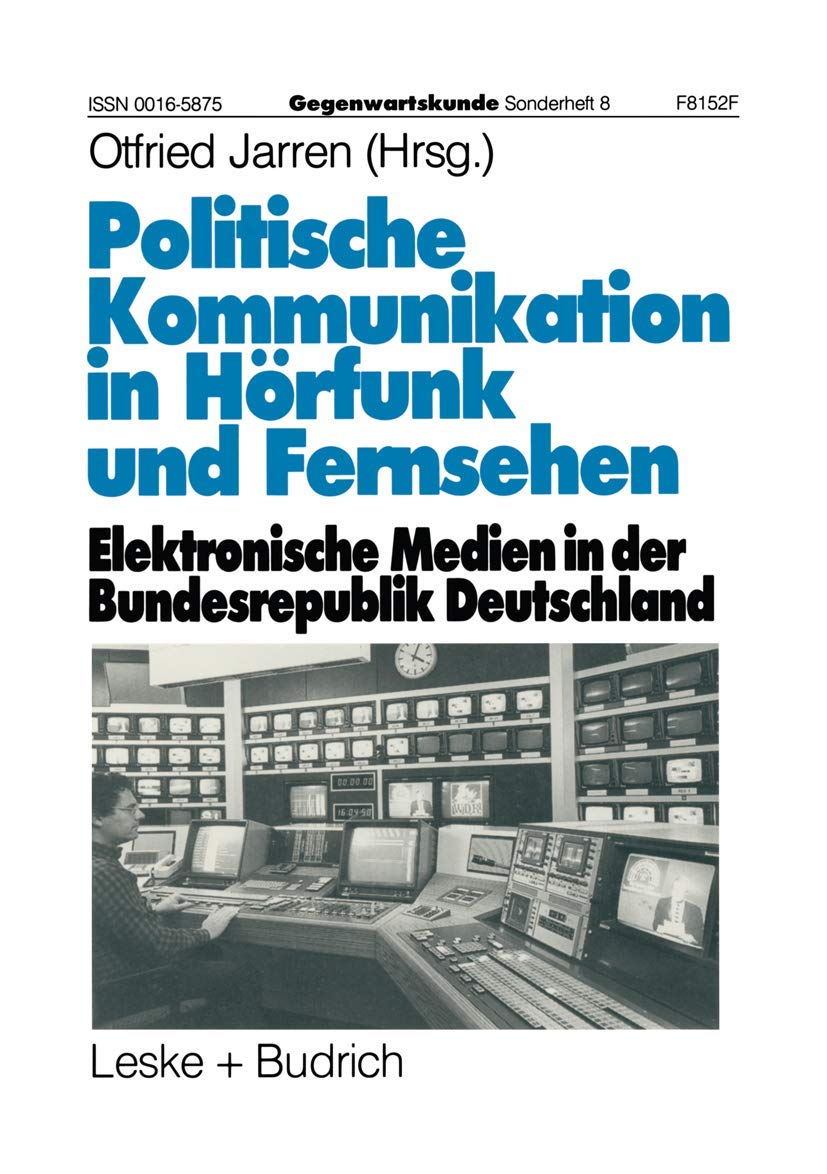 Politische Kommunikation in Hörfunk und Fernsehen: Elektronische Medien in der Bundesrepublik Deutschland Law