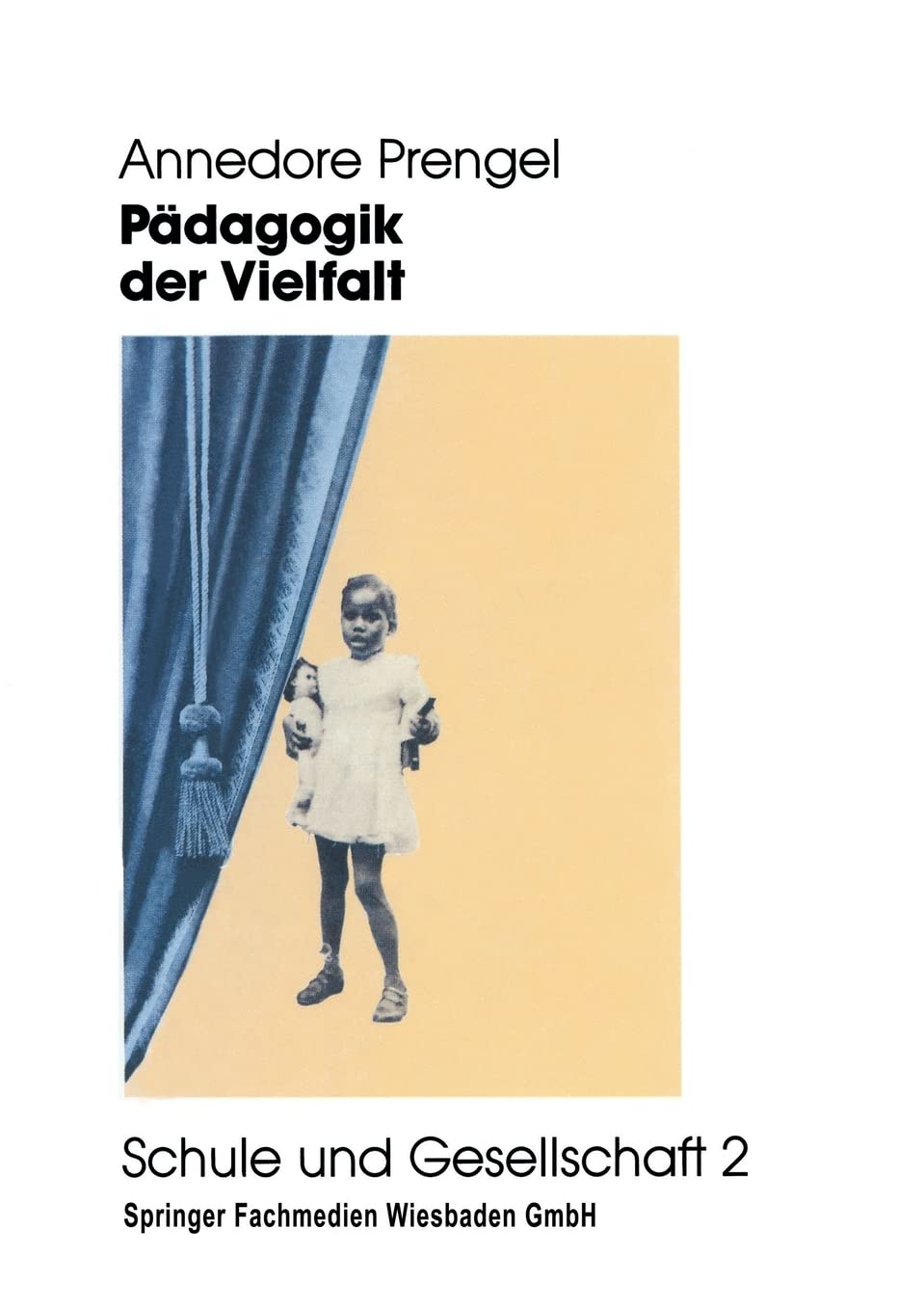 Pädagogik der Vielfalt: Verschiedenheit und Gleichberechtigung in interkultureller, feministischer und integrativer Pädagogik Books