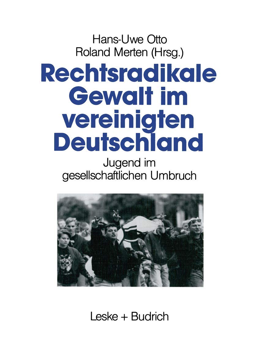Rechtsradikale Gewalt im vereinigten Deutschland. Jugend im gesellschaftlichen Umbruch. Law