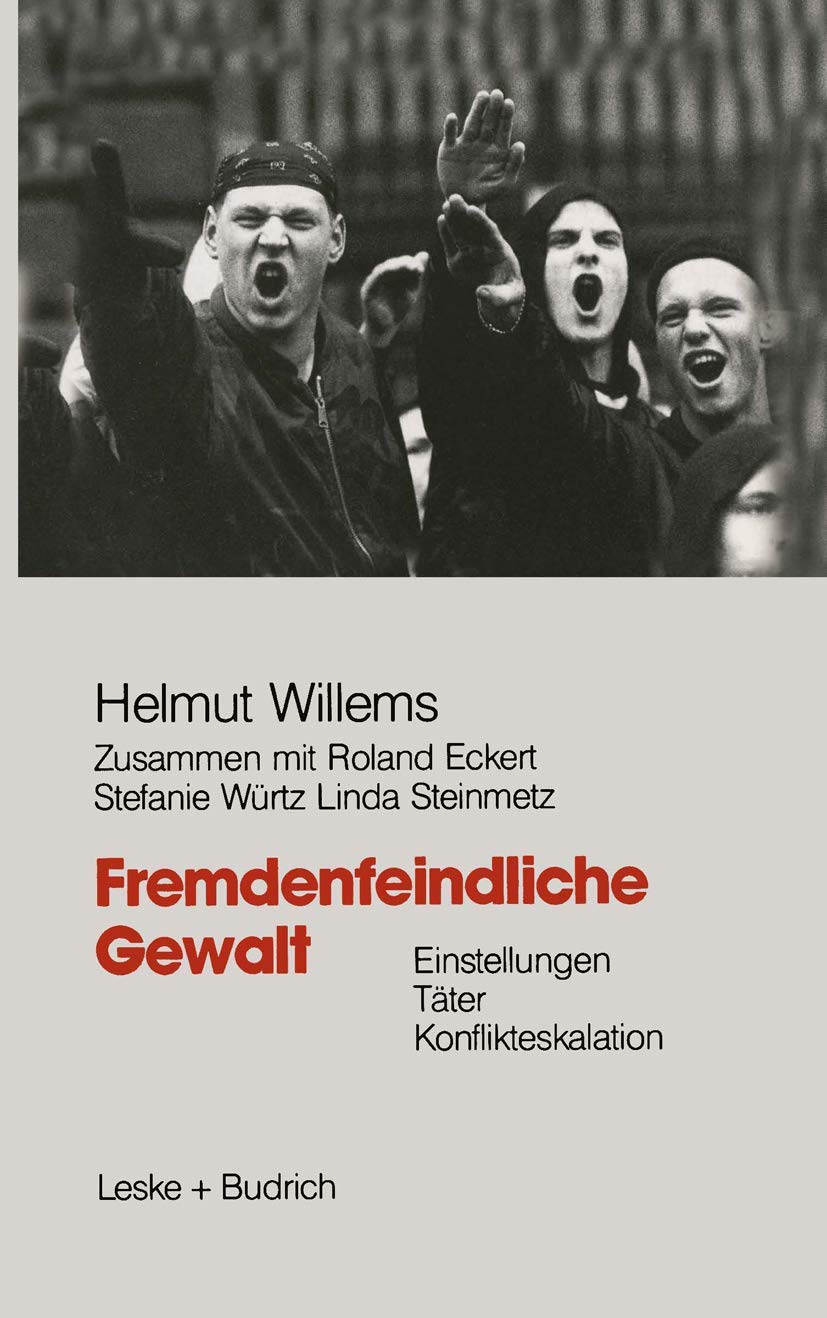 Fremdenfeindliche Gewalt: Einstellungen Täter Konflikteskalation Law