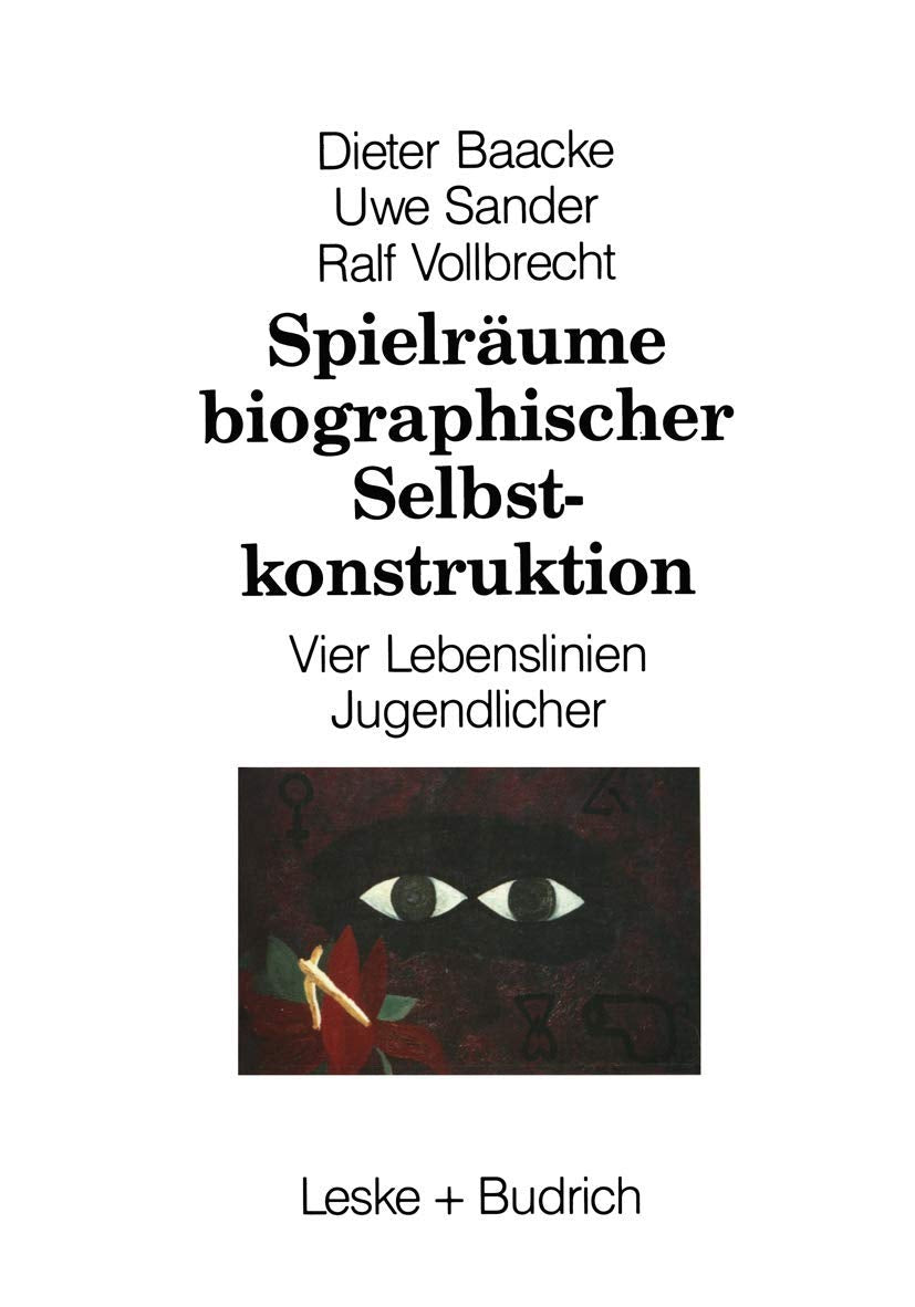 Spielräume biographischer Selbstkonstruktion: Vier Lebenslinien Jugendlicher Law