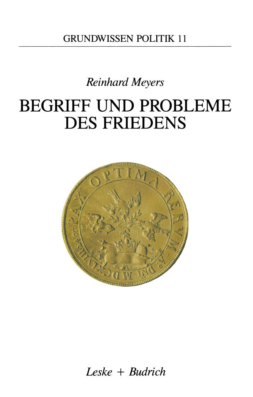 Begriff und Probleme des Friedens (Grundwissen Politik, 11, Band 11) Law