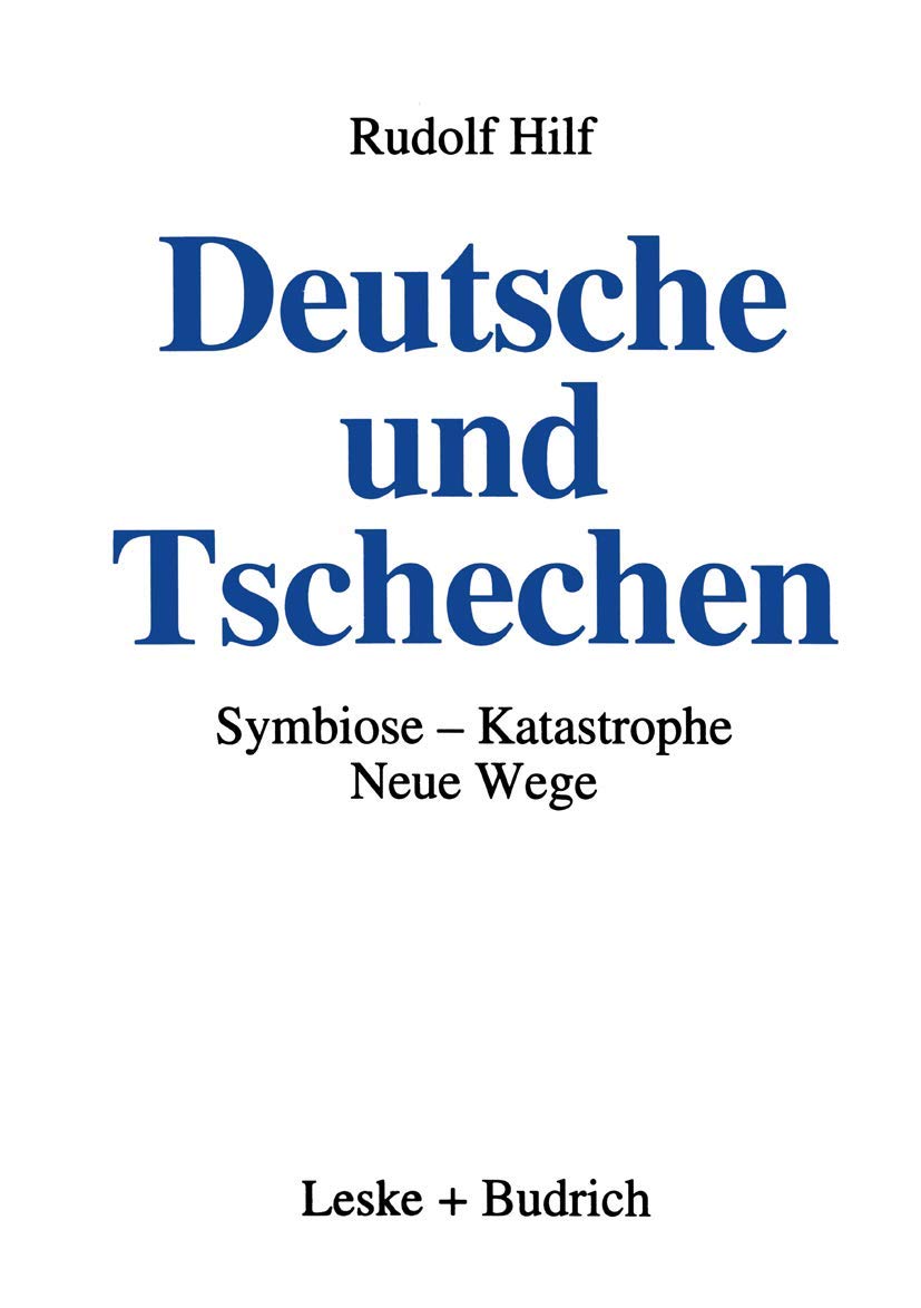Deutsche und Tschechen: Symbiose ― Katastrophe ― Neue Wege Law