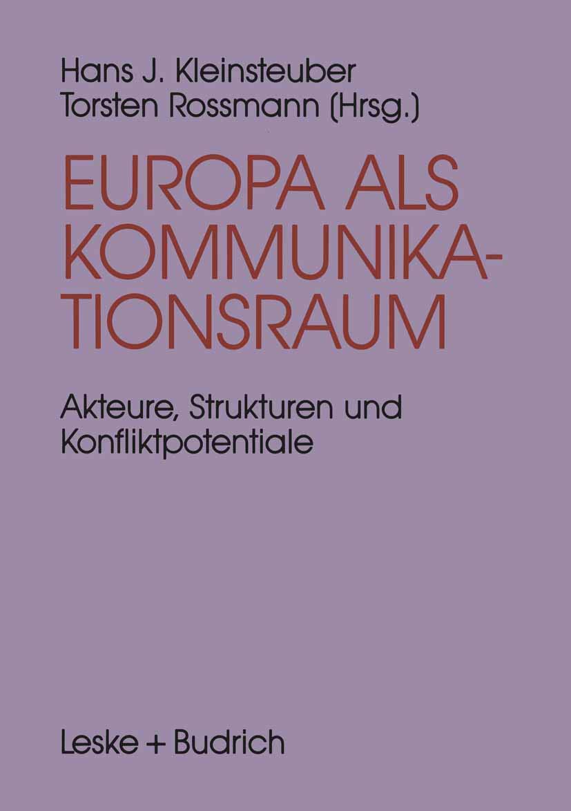 Europa als Kommunikationsraum: Akteure, Strukturen und Konfliktpotentiale in der europäischen Medienpolitik Law