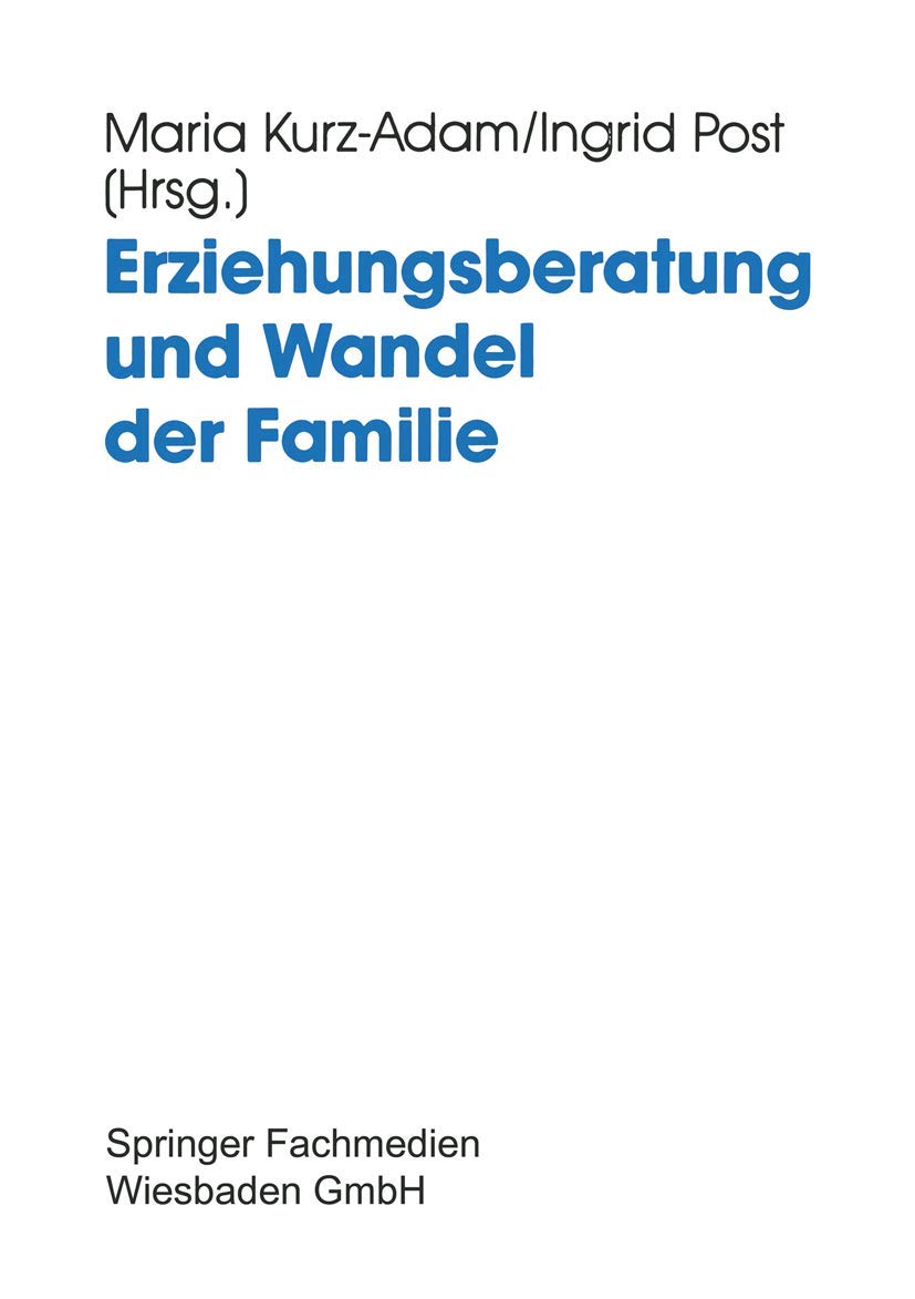 Erziehungsberatung und Wandel der Familie: Probleme, Neuansätze und Entwicklungslinien Law