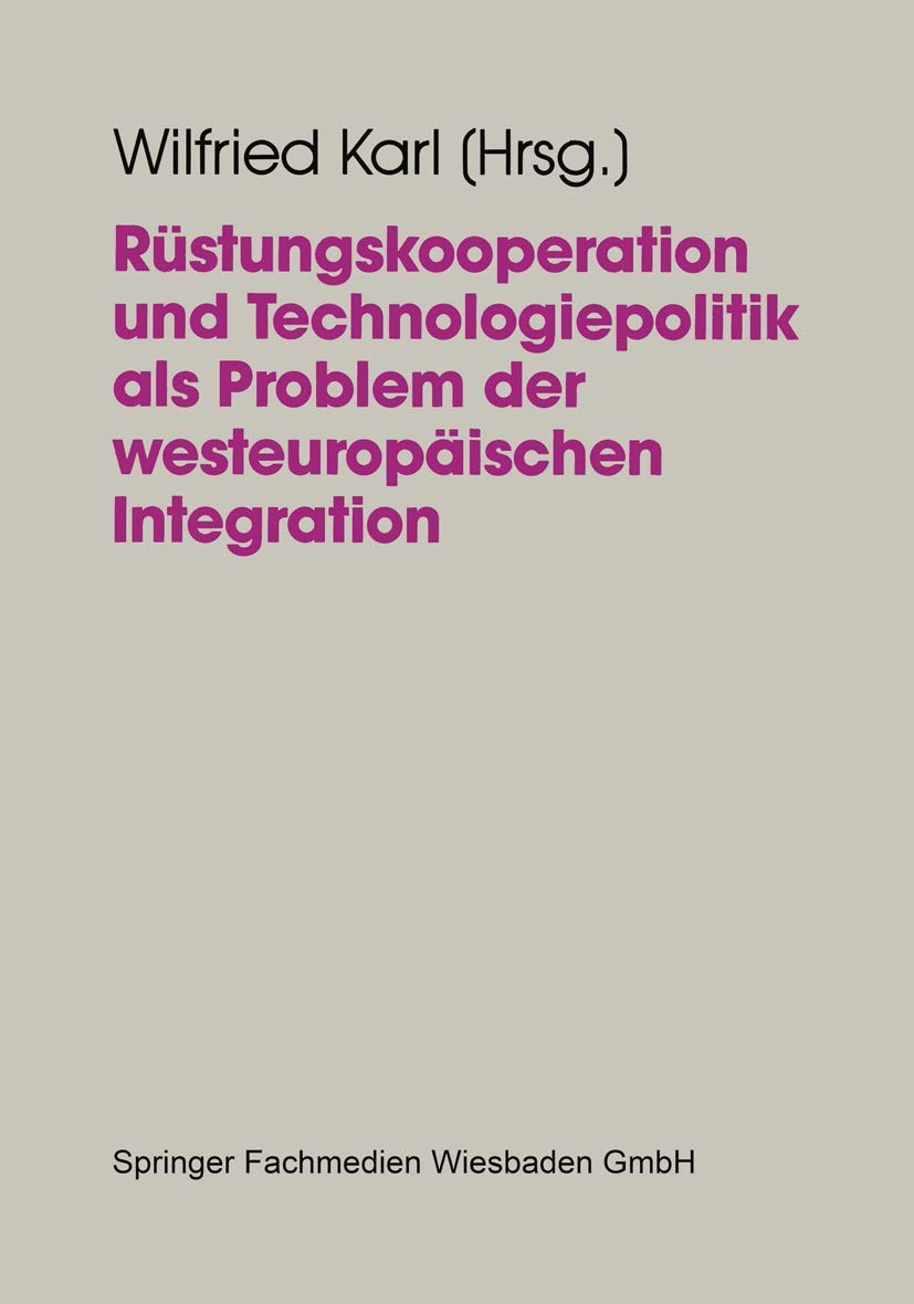 Rüstungskooperation und Technologiepolitik als Problem der westeuropäischen Integration Law