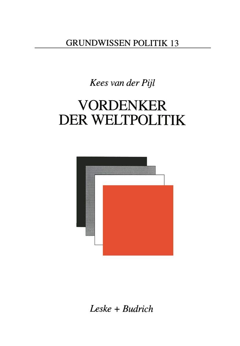 Vordenker der Weltpolitik: Einführung in die internationale Politik aus ideengeschichtlicher Perspektive (Grundwissen Politik, 13, Band 13) Law