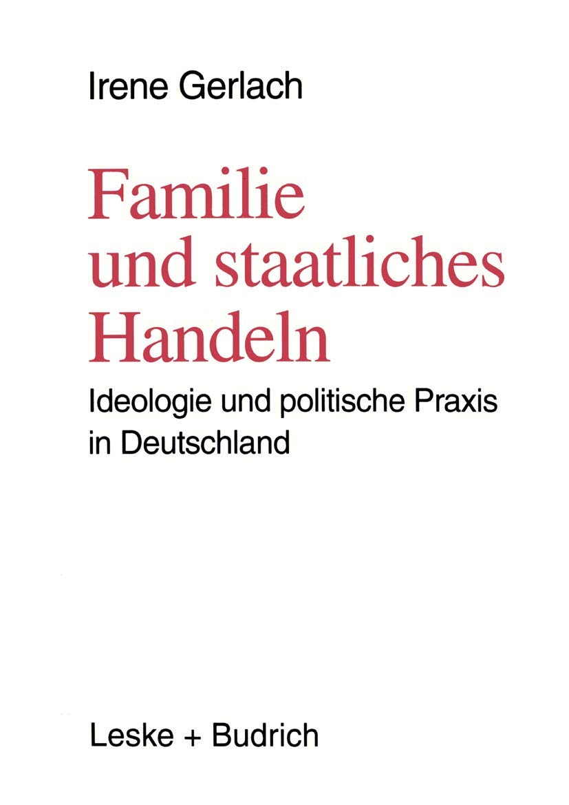 Familie und staatliches Handeln: Ideologie und politische Praxis in Deutschland Law