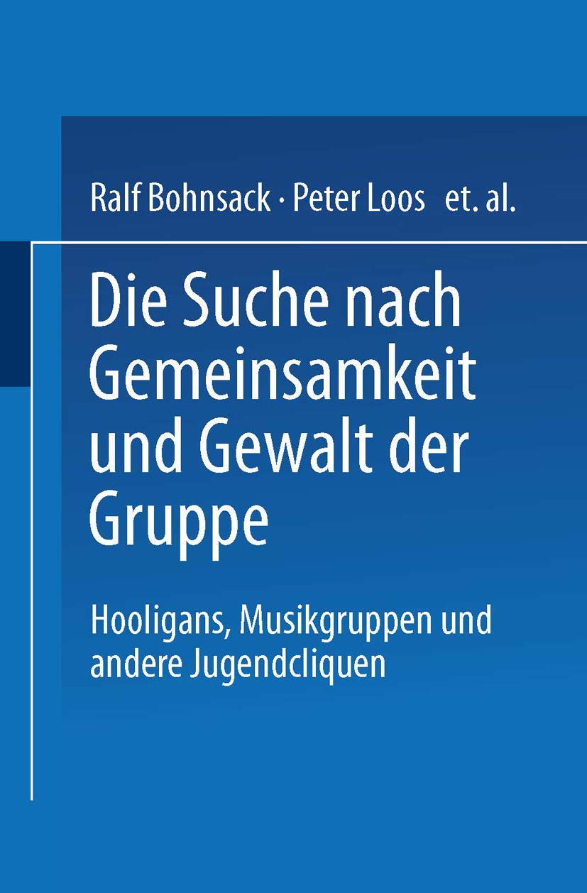 Die Suche nach Gemeinsamkeit und die Gewalt der Gruppe: Hooligans, Musikgruppen und andere Jugendcliquen Law