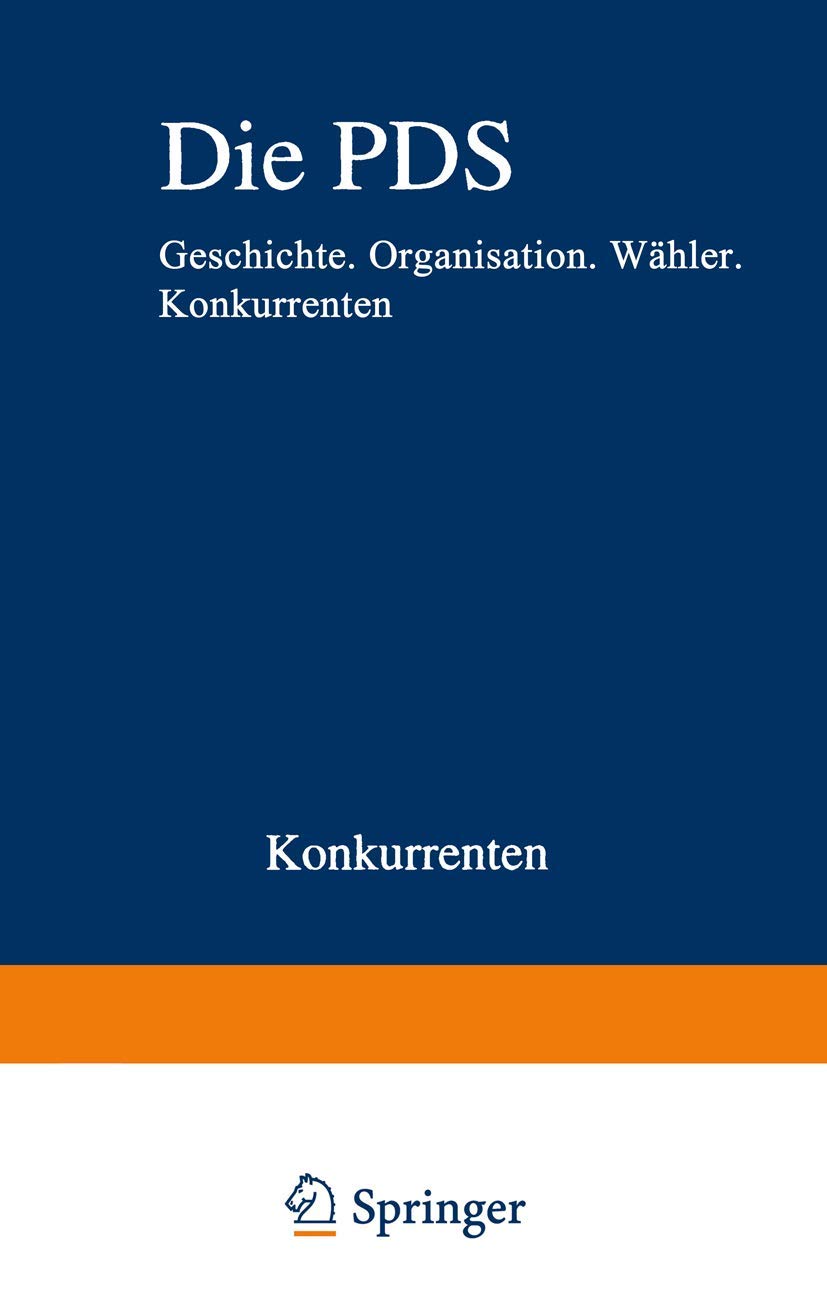 Die PDS: Geschichte. Organisation. Wähler. Konkurrenten (Analysen) Law