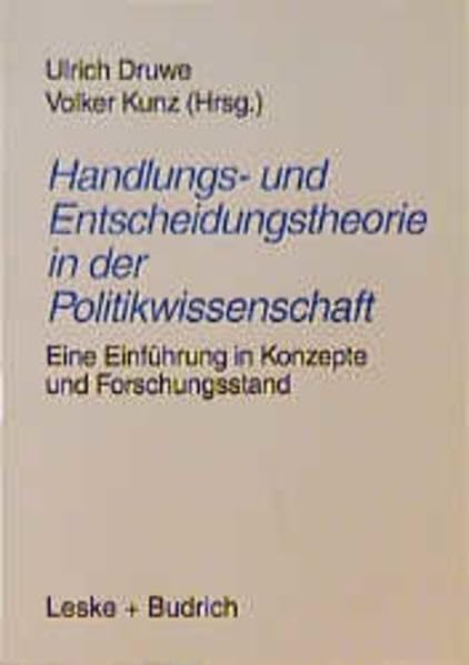 Handlungs- und Entscheidungstheorie in der Politikwissenschaft: Eine Einführung in Konzepte und Forschungsstand Law