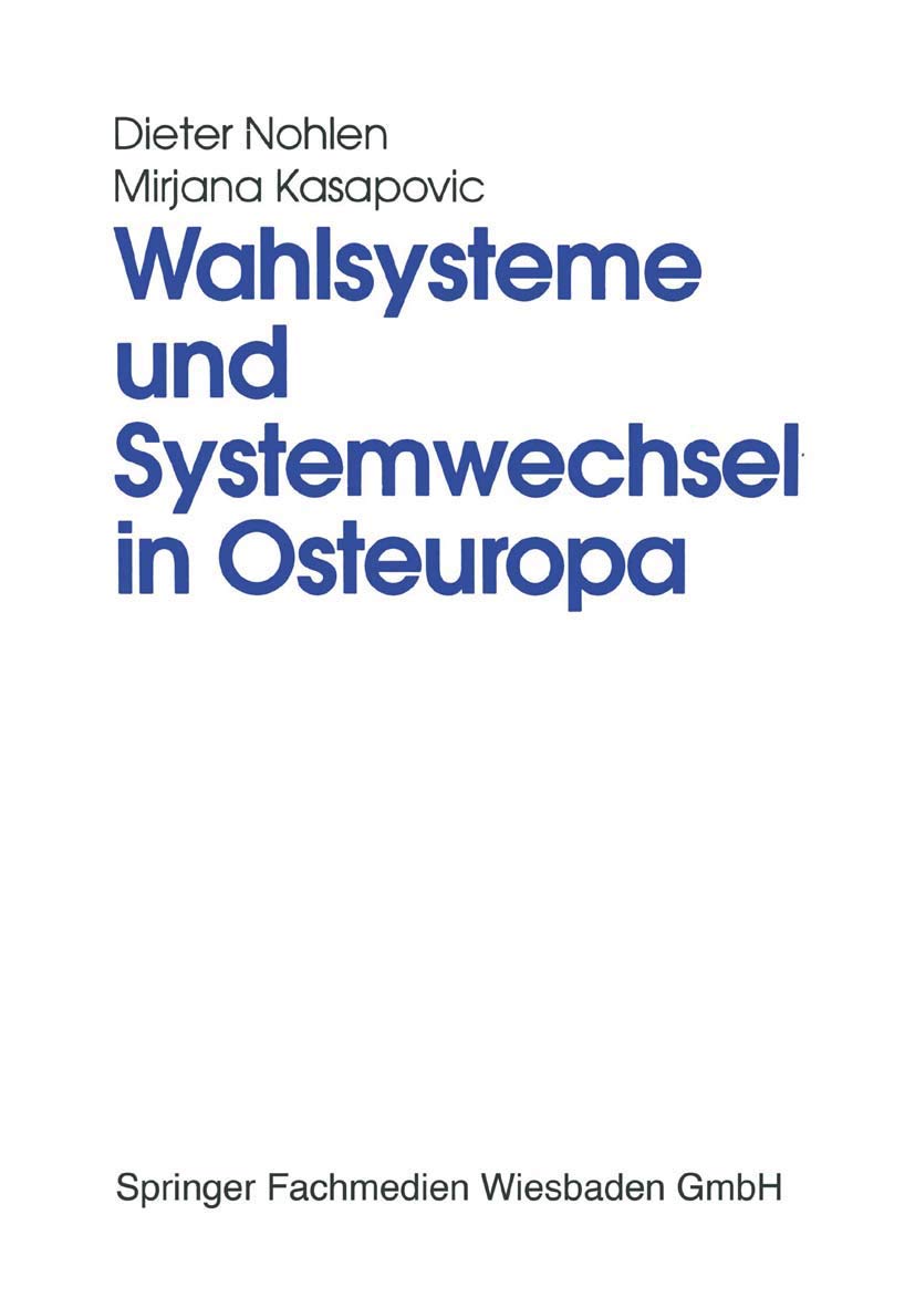 Wahlsysteme und Systemwechsel in Osteuropa: Genese, Auswirkungen und Reform politischer Institutionen Law