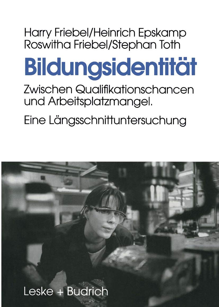 Bildungsidentität. Zwischen Qualifikationschancen und Arbeitsplatzmangel. Eine Längsschnittuntersuchung Law