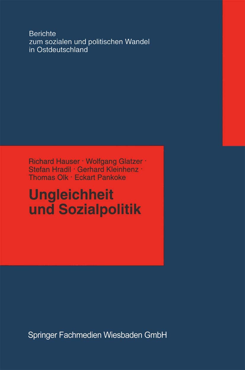 Ungleichheit und Sozialpolitik (Berichte der Kommission für die Erforschung des Sozialen und Politischen Wandels in den Neuen Bundesländern e.V.: (KSPW)) Books