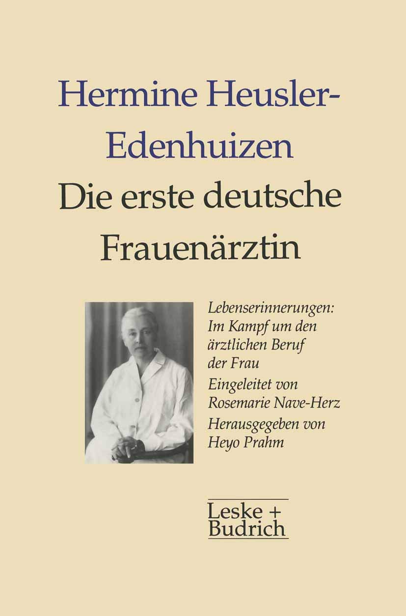 Die erste deutsche Frauenärztin Lebenserinnerungen: Im Kampf um den ärztlichen Beruf der Frau Medicine