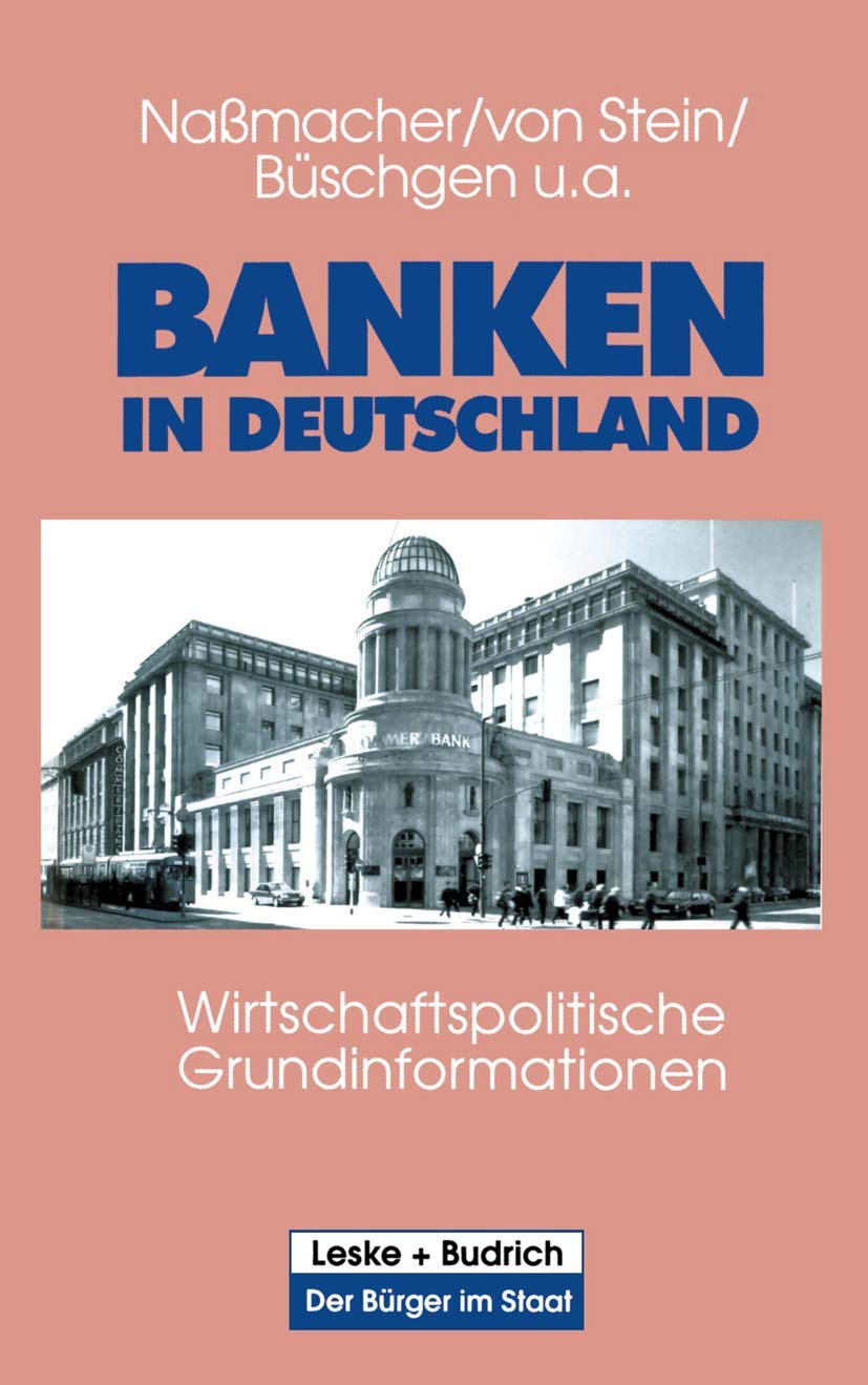 Banken in Deutschland: Wirtschaftspolitische Grundinformationen (Der Bürger im Staat, 1, Band 1) Law