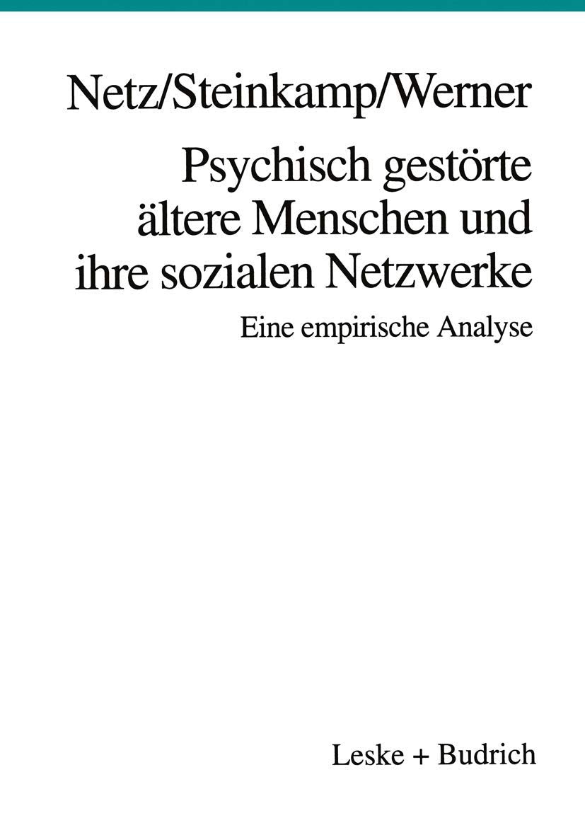 Psychisch gestörte ältere Menschen und ihre sozialen Netzwerke: Eine empirische Analyse Law