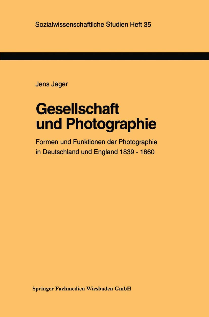Gesellschaft und Photographie Formen und Funktionen der Photographie in England und Deutschland 1839-1860: Dissertation zur Erlangung des Grades des . ... Studien, 35, Band 35) Law