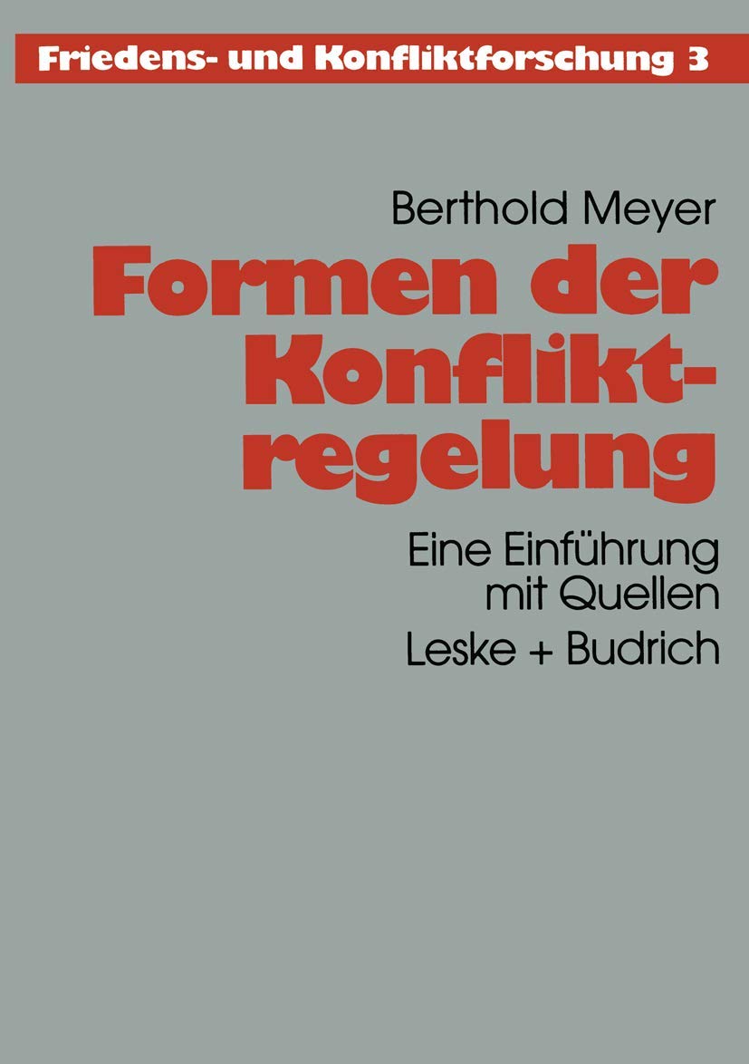 Formen der Konfliktregelung: Eine Einführung mit Quellen (Friedens- und Konfliktforschung, 3, Band 3) Law