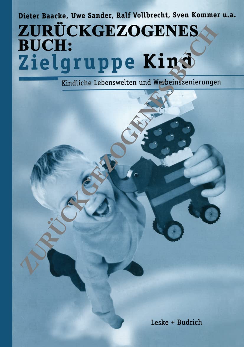 Zielgruppe Kind: Kindliche Lebenswelt Und Werbeinszenierungen book