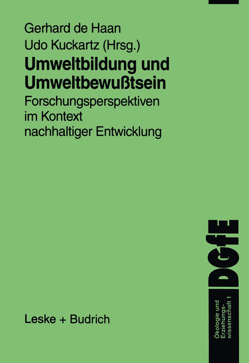 Umweltbildung und Umweltbewußtsein: Forschungsperspektiven im Kontext nachhaltiger Entwicklung (Ökologie und Erziehungswissenschaft, Band 1) Law