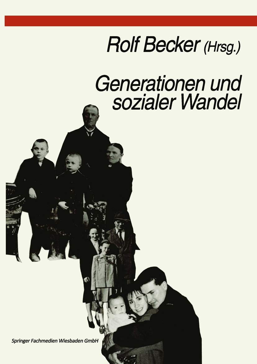 Generationen und sozialer Wandel: Generationsdynamik, Generationenbeziehungen Und Differenzierung Von Generationen (German Edition) Law
