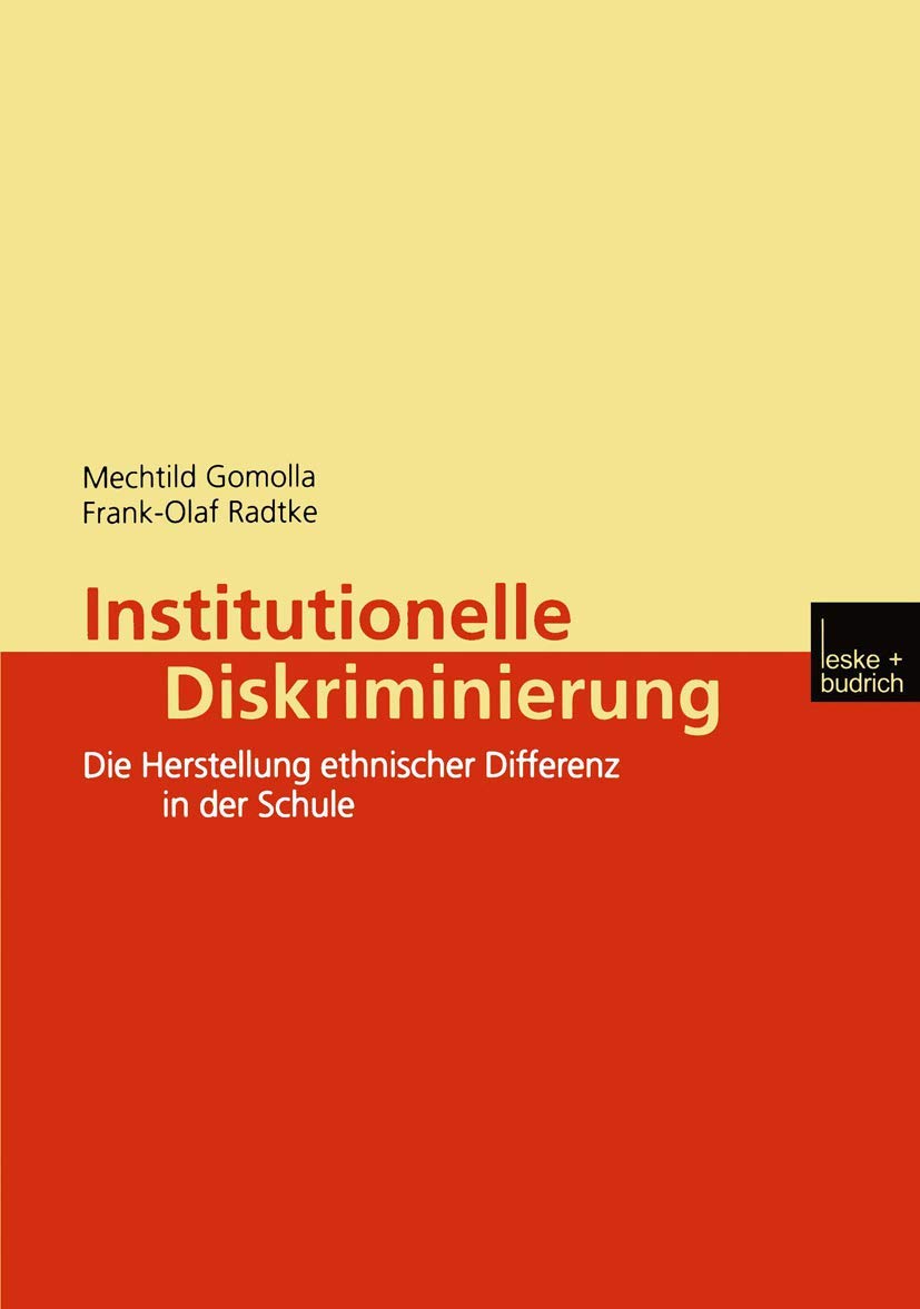Institutionelle Diskriminierung: Die Herstellung ethnischer Differenz in der Schule Law Books