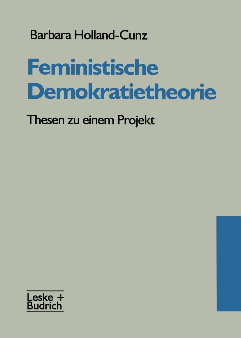 Feministische Demokratietheorie: Thesen zu Einem Projekt (German Edition) (Beiträge zur Politik und Zeitgeschichte) Law