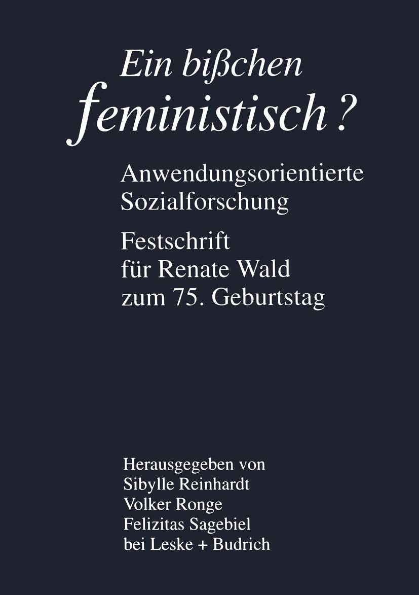 Ein bißchen feministisch ? - Anwendungsorientierte Sozialforschung book